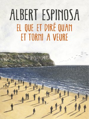 cover image of El que et diré quan et torni a veure